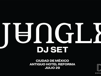 Jungle DJ Set directo al Antiguo Hotel Reforma
