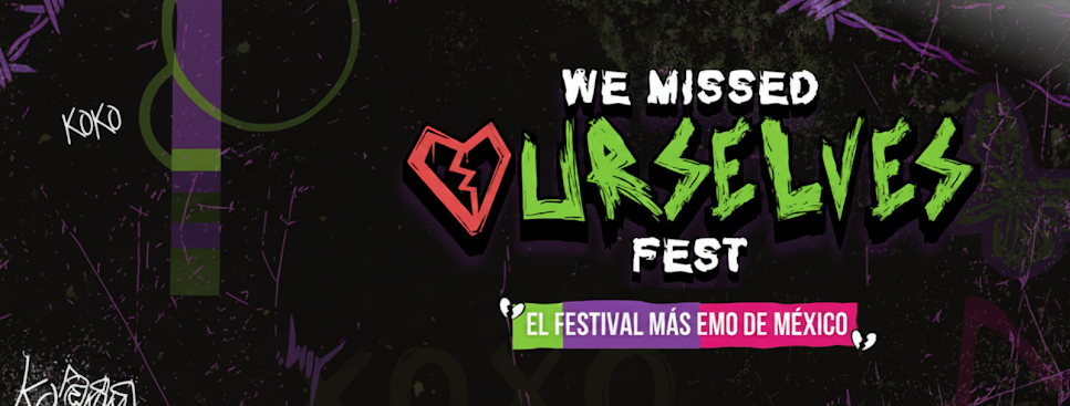 We Missed Ourselves Fest en México